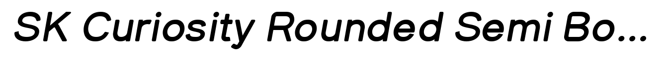 SK Curiosity Rounded Semi Bold Italic